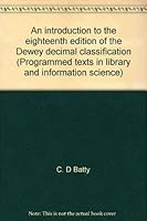 An introduction to the eighteenth edition of the Dewey decimal classification 020801067X Book Cover