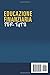 Educazione Finanziaria per Tutti: Percorso Completo di Istruzione Finanziaria con le Strategie per Essere Avanti agli Altri e per Gestire il Tuo ... un Vero Esperto finanziario (Italian Edition)