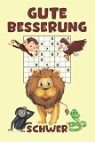 GUTE BESSERUNG - SUDOKU RÄTSELBUCH: 200 Schwere Sudokus --- handliches Format ca. A5 (6" x 9")--- mit Lösungsteil --- Genesungsgeschenk zur Aufmunterung --- Tolles Krankenhaus Mitbringsel