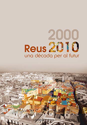 Portada de Reus 2000-2010: Una dècada per al futur
