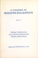 Course in Modern Bulgarian, Part 1 (Course in Modern Bulgarian) 0893571040 Book Cover