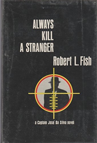 Always Kill a Stranger by Robert L. Fish (1967-... B01K3GYIKS Book Cover