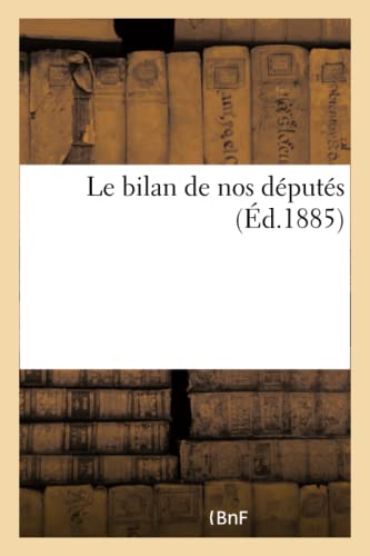 Le Bilan de Nos Députés (French Edition)