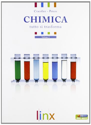 Chimica. Tutto si trasforma. Per le Scuole superiori. Con espansione online: 2 Chimica. Tutto si trasforma. Per le Scuole superiori. Con espansione online: 2