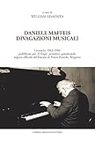 Daniele Maffeis. Divagazioni Musicali. Cronache 1962-1966 Pubblicate Per «Il Giopì», Periodico Quindicinale Organo Ufficiale Del Ducato Di Piazza Pontida, Bergamo - 2