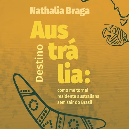 Destino Austr&amp;aacute;lia [Destination Australia] by Nathalia Braga episode artwork