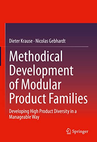 Methodical Development of Modular Product Families: Developing High Product Diversity in a Manageable Way (English Edition)