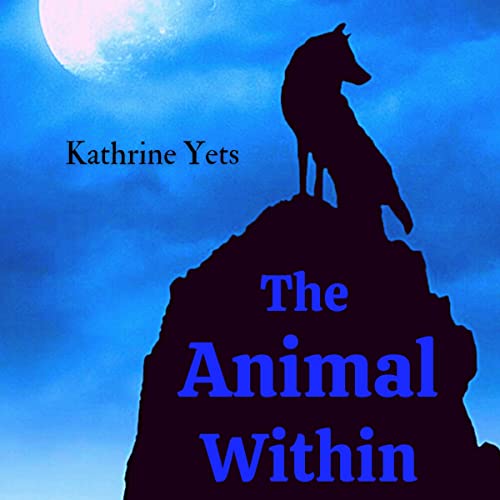 The Animal Within by Kathrine Yets episode artwork