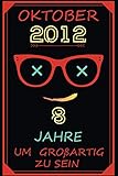  Oktober 2012 8 Jahre um großartig zu sein: 8. Geburtstag Notizbuch  geschenke für frauen - mädchen - freundin - männer - mama - Vater -schwester  8 ... für frauen  TAGEBUCH -NOTIZBUCH 
