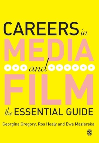 Careers in Media and Film: The Essential Guide