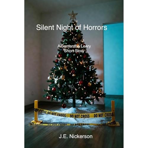 Silent Night of Horrors A Samantha Leary Short Story Audiolibro Por J.E. Nickerson arte de portada