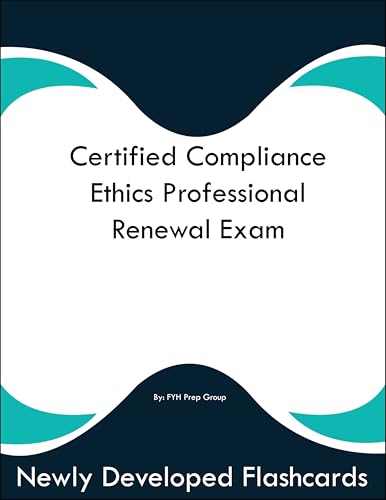 Certified Compliance Ethics Professional Renewal Exam Study Guide Flashcards