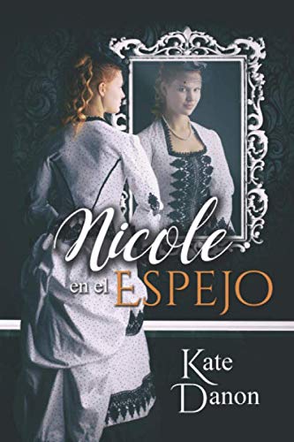 Nicole en el espejo (Spanish Edition)