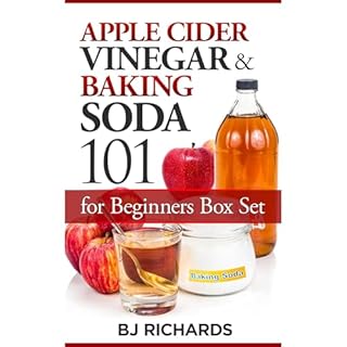 Apple Cider Vinegar and Baking Soda 101 for Beginners Box Set Audiolibro Por BJ Richards arte de portada