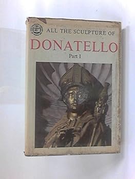 Hardcover All the Sculpture of Donatello, Part I Book