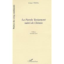 La Parole Testament suivi de Chimie