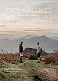  Des racines et des cimes: Récits & recettes