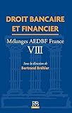  Droit bancaire et financier: Mélanges AEDBF France VIII