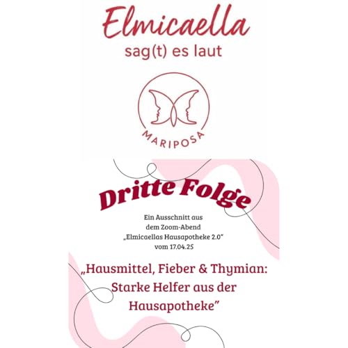 „Dritte Folge Hausapotheke 2.0: Hausmittel, Fieber & Thymian – Starke Helfer aus der Hausapotheke“ Podcast Por  arte de portada