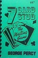 7 card stud: The waiting game (Gambler's book shelf) 0896509036 Book Cover