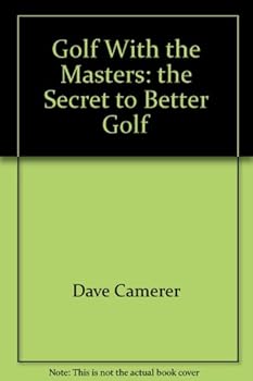 Hardcover Golf with the masters;: The secret to better golf Book