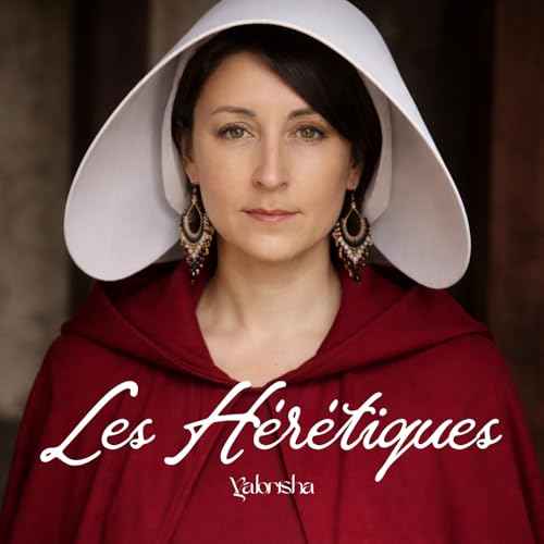 Yalorisha - Les H&eacute;r&eacute;tiques copertina
