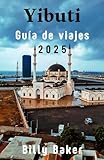 Yibuti Guía de viajes 2025