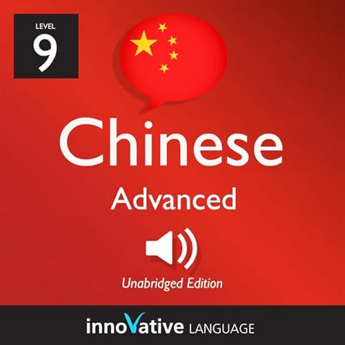Couverture de Learn Chinese - Level 9: Advanced Chinese, Volume 1: Lessons 1-50