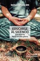 Educarse al silencio:una puerta hacia la vida plena 9915940114 Book Cover