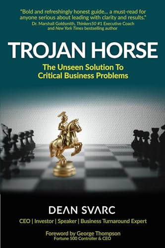 Trojan Horse: The Unseen Solution to Critical Business Problems