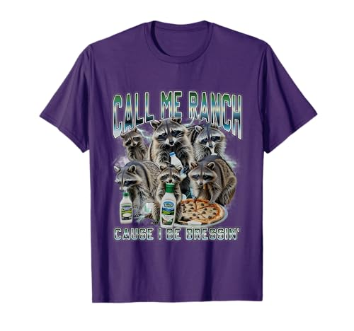 Call Me Ranch Dressing Feral Raccoon Meme Bootleg T-Shirt