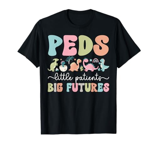 Peds Nurse Little Patients Pediatric Nurse Pediatric Nursing T-Shirt