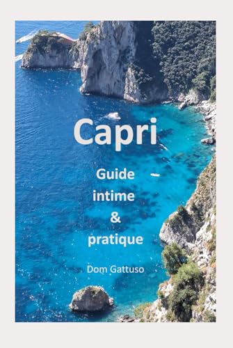  Capri: Guide intime & pratique