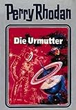  Die Urmutter. Perry Rhodan 53. (Perry Rhodan Silberband, Band 53)