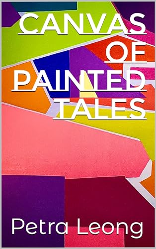 Canvas of Painted Tales: Audacious heists and Enigmatic Intrigue (Anthology of Intrigue and Mystery Book 2) (English Edition)