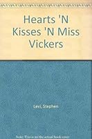 Hearts 'N Kisses 'N Miss Vickers 0573626790 Book Cover