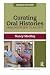 Curating Oral Histories, Second Edition: From Interview to Archive (Practicing Oral History)