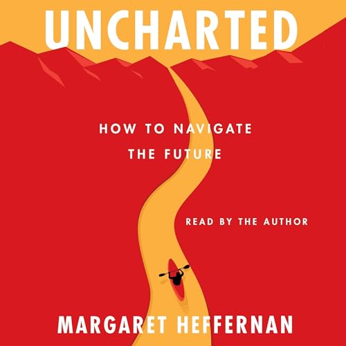 Uncharted by Margaret Heffernan episode artwork