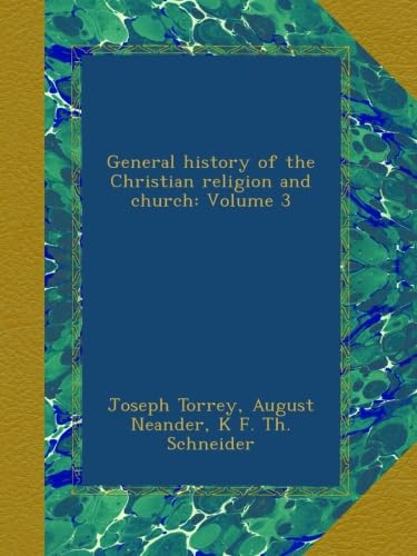 General history of the Christian religion and church: Volume 3
