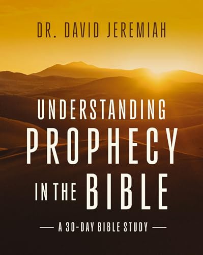 Understanding Prophecy in the Bible: A 30-Day Study Guide