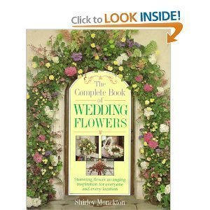 The Complete Book of Wedding Flowers