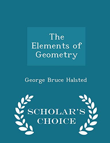 The Elements of Geometry - Scholar's Choice Edi... 1297124677 Book Cover