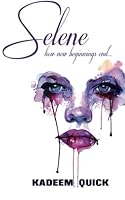 Selene: How New Beginnings End 1503322246 Book Cover