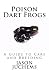 Poison Dart Frogs: A Guide to Care and Breeding