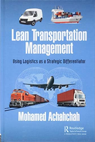 Lean Transportation Management: Using Logistics as a Strategic Differentiator