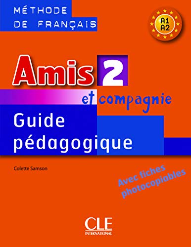 Amis et compagnie - Niveau 2 - Guide pédagogique Amis et compagnie - Niveau 2 - Guide pédagogique
