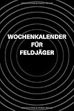  Wochenkalender für Feldjäger: A5 Wochenkalender für Soldaten, Geschenk zum Jahrestag, Valentinstag, Hochzeitstag oder Weihnachten