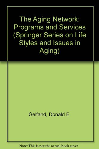 The Aging Network: Programs and Services (SPRIN... 0826130569 Book Cover