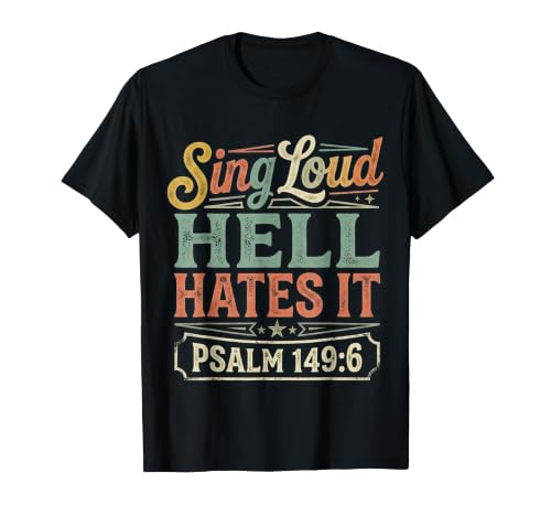 Photo de Sing Loud, Hell Hates It Chanteur de Chant de culte |- T-Shirt