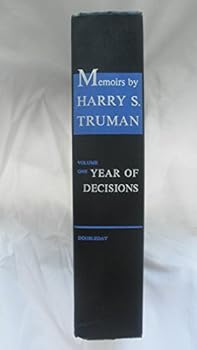 MEMOIRS BY HARRY S. TRUMAN: VOL.1 YEAR OF DECISION